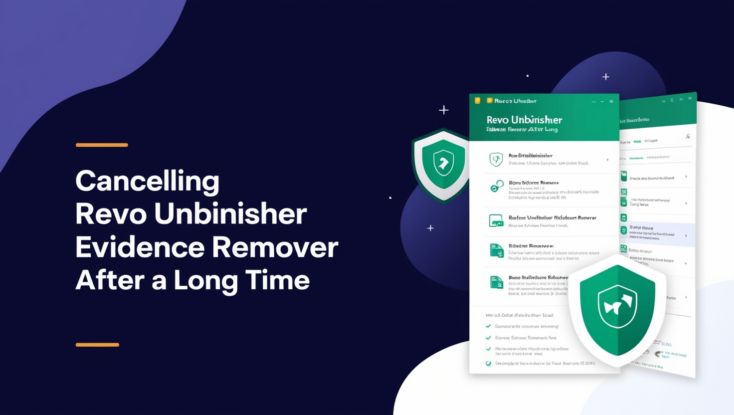 Cancelling Revo Unbinisher Evidence Remover After a Long Time